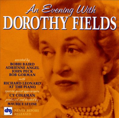 An Evening with Dorothy Fields
