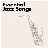 Essential Jazz Songs [Universal]