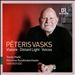 Peteris Vasks: Viatore; Distant Light; Voices