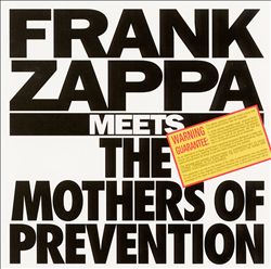 Frank Zappa Meets the Mothers of Prevention