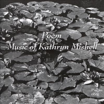 Poem: Music of Kathryn Mishell