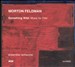 Morton Feldman: Something Wild (Music for Film)