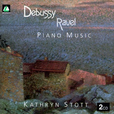 Kathryn Stott Plays Debussy & Ravel