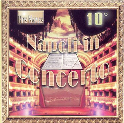 Napoli In Concerto, Vol. 10