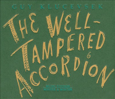 The Well-Tampered Accordion, for accordion