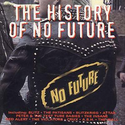 The History of No Future