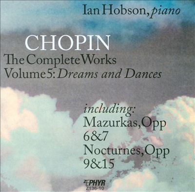 Chopin: The Complete Works, Vol. 5 - Dreams & Dances