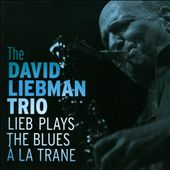 Lieb Plays the Blues à la Trane