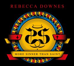 descargar álbum Rebecca Downes - More Sinner Than Saint