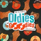 The Ultimate Oldies But Goodies Collection: Sh-Boom