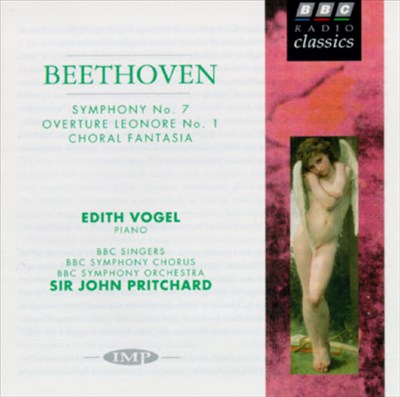 Beethoven: Symphony No. 7; Leonore Overture No. 1; Choral Fantasia