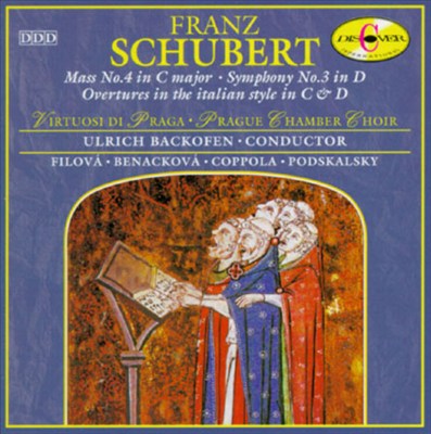 Schubert: Mass No. 4 in C major; Symphony No. 3 in D; Overtures in the italian style in C & D