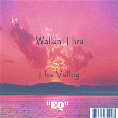 Walkin Thru Tha Valley