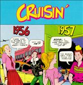 Cruisin' 1956-1957