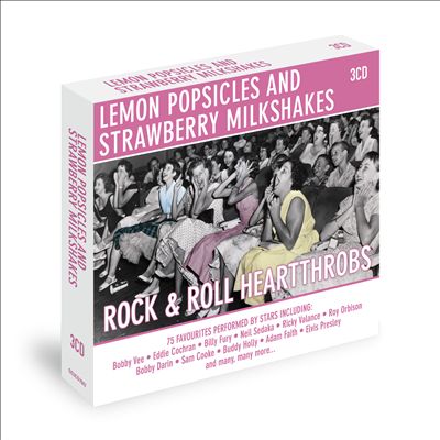 Lemon Popsicles and Strawberry Milkshakes: Rock & Roll Heartthrobs