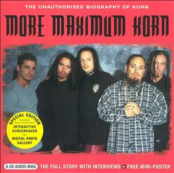Album herunterladen Korn - More Maximum Korn The Unauthorised Biography Of Korn