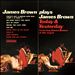 James Brown Plays James Brown: Yesterday and Today