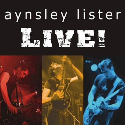 Aynsley Lister: Live!