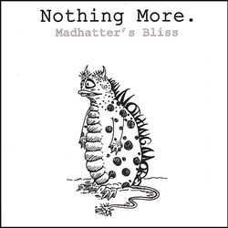 descargar álbum Nothing More - Madhatters Bliss