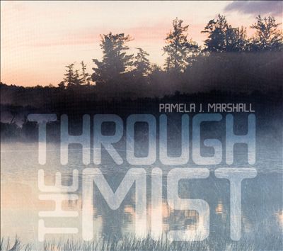 Pamela J. Marshall: Through the Mist