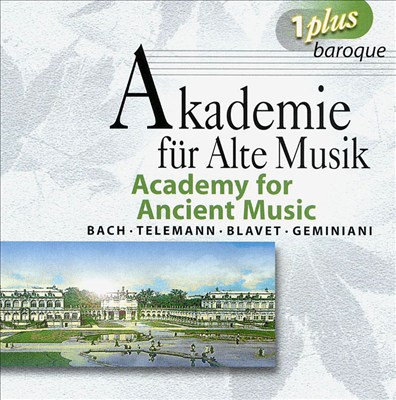 Academy for Ancient Music Plays Bach, Telemann, Blavet, Geminiani