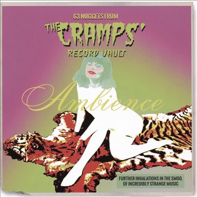 Ambience: 63 Nuggets From the Cramps' Record Vault