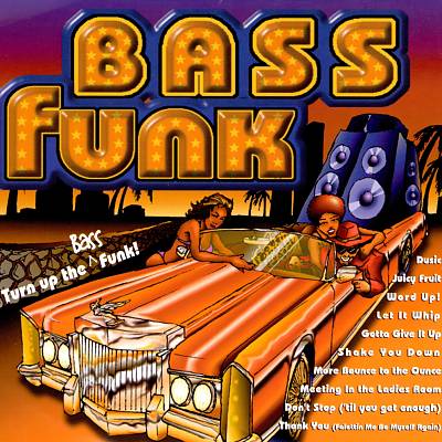 Turn Up the Bass Funk