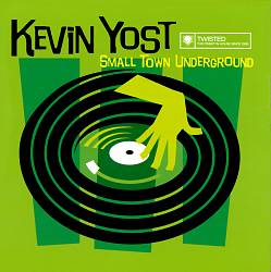 télécharger l'album Kevin Yost - Small Town Underground