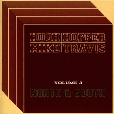 Hugh Hopper, Vol. 3: North & South