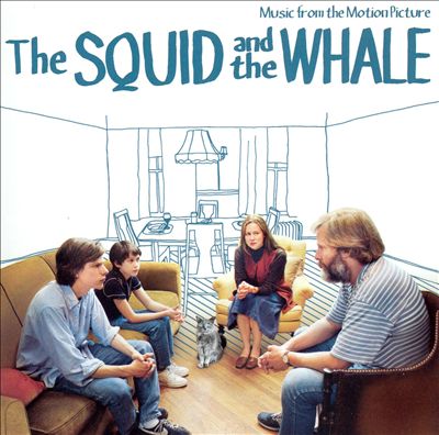 The Squid and the Whale [Music from the Motion Picture]