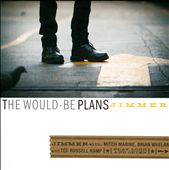 The Would-Be Plans
