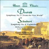 Dvorák: Symphony No. 9 'From the New World'; Schubert: Symphony No. 8 'Unfinished'