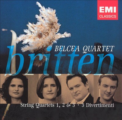 Britten: String Quartets No. 1, 2, 3; Three Divertimenti