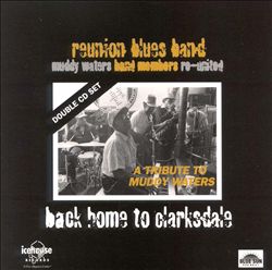 last ned album Reunion Blues Band - Back Home to Clarksdale