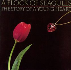 lataa albumi A Flock Of Seagulls - The Story Of A Young Heart