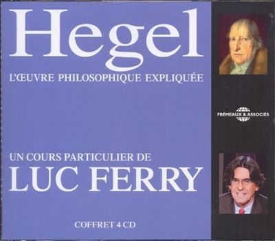 Hegel: L'Oeuvre Philosophique Expliquee