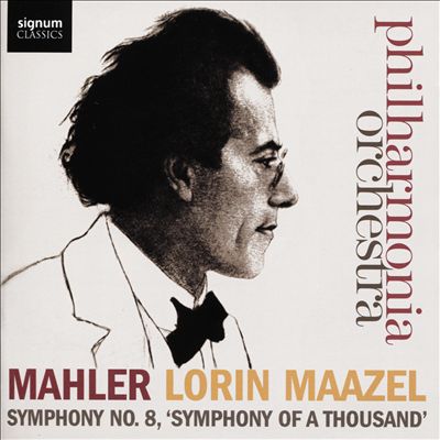 Mahler: Symphony No. 8 'Symphony of a Thousand'