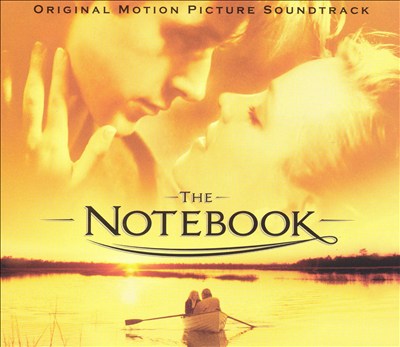 The Notebook [Original Motion Picture Soundtrack]