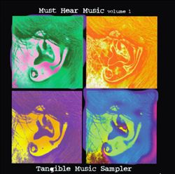télécharger l'album Various - Must Hear Music Volume 1 Tangible Music Sampler