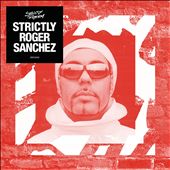 Roger Sanchez Songs, Albums, Reviews, Bio & More