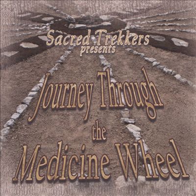 Journey Through The Medicine Wheel