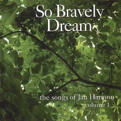 So Bravely Dream: The Songs of Jan Harmon