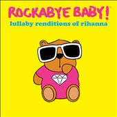 Lullaby Renditions of Rihanna
