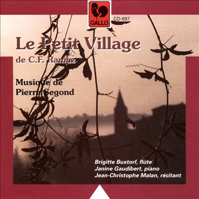 Le Petit Village de C.F. Ramuz: Musique de Pierre Segond
