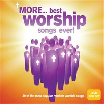 More Best Worship Songs Ever