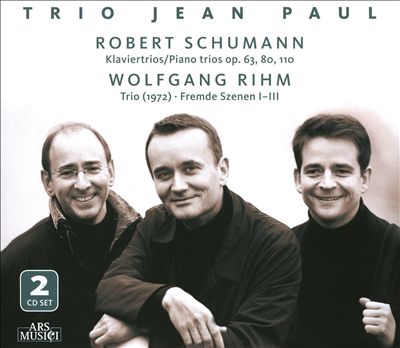 Schumann: Piano Trios Op. 63, 80 & 110; Rihm: Trio; Fremde Szenen I-III