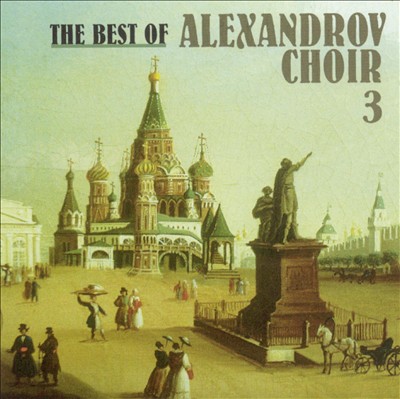 The Best of Alexandrov Choir, Vol. 3