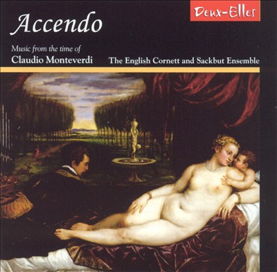 Accendo: Music from the time of Claudio Monteverdi