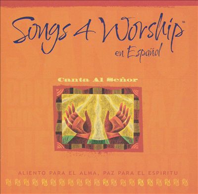 Songs 4 Worship: En Espanol