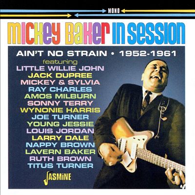 Mickey Baker in Session: Ain't No Strain 1952-1961